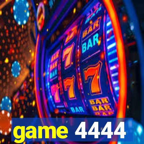 game 4444